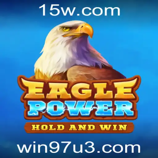 Descubra EaglePower: A Nova Sensação dos Jogos com a Palavra-Chave win97